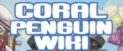 Logo of CoralPenguin Wiki