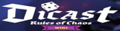 Logo of Dicast: Rules of Chaos Wiki