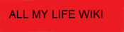 Logo of ALL MY LIFEEE Wikia