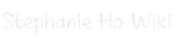Logo of Stephanie Ho Wiki