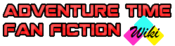 Logo of Adventure Time Fan Ficton Wiki