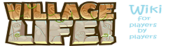 Logo of Village Life! for players by players Wiki