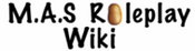 Logo of M.A.S Roleplay Wiki