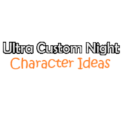 Logo of Ultra Custom Night Character Ideas Wiki