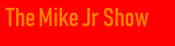 Logo of The Mike Jr Show Wiki
