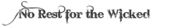 Logo of No Rest For The Wicked